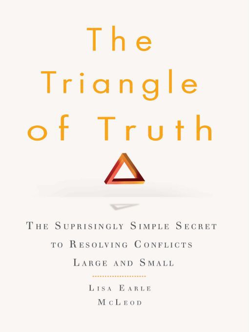 Title details for The Triangle of Truth by Lisa Earle McLeod - Available